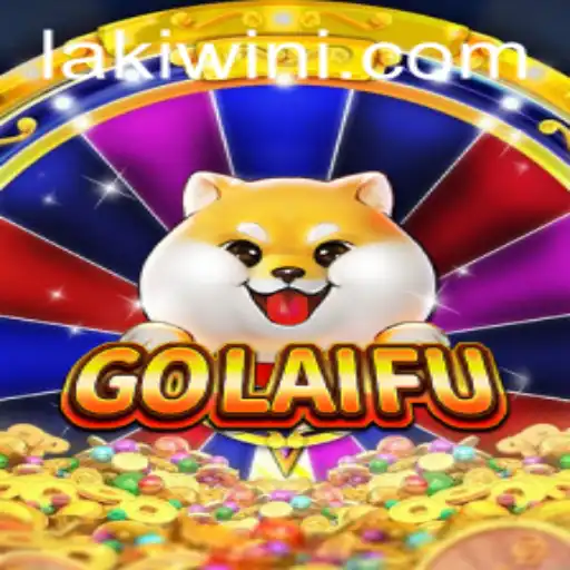 Discovering GoLaiFu: A Deep Dive into the World of Lakiwin
