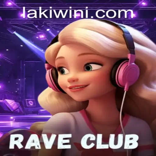 Exploring the Exciting World of RaveClub: A Deep Dive into Lakiwin